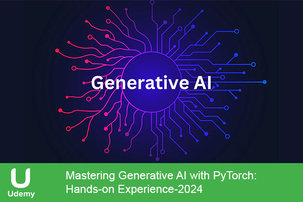 mastering-generative-ai-with-pytorch-hands-on-experience-cover